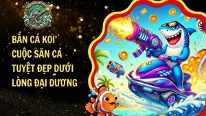 Bắn Cá Koi – Cuộc Săn Cá Tuyệt Đẹp Dưới Lòng Đại Dương