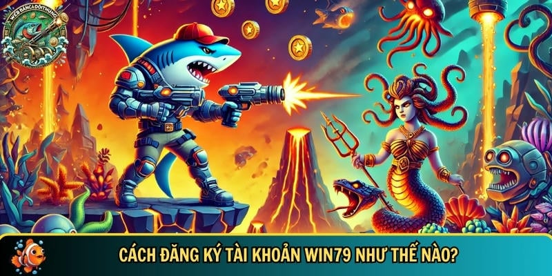 Quy trình đăng ký tài khoản WIN79 nhanh chóng