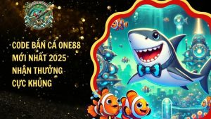 Code Bắn Cá One88 Mới Nhất 2025 – Nhận Thưởng Cực Khủng​