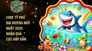 Code Tỷ Phú Đại Dương Mới Nhất 2025 – Nhận Quà Cực Hấp Dẫn