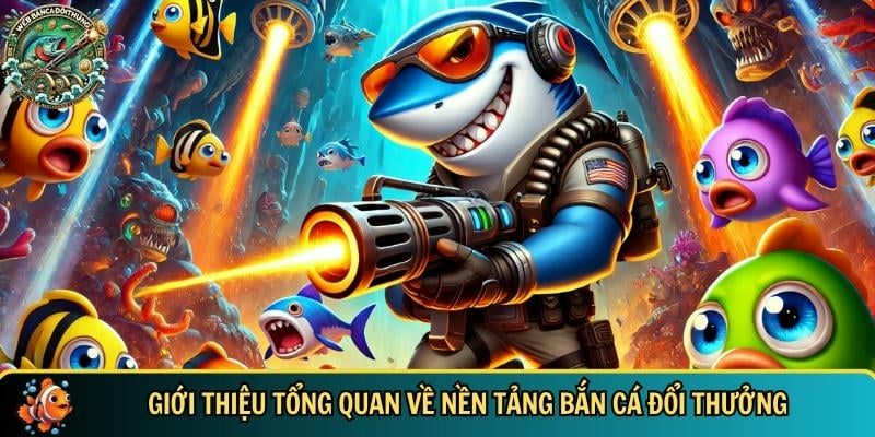Giới thiệu trang game bắn cá  - Webbancadoithuong.com chi tiết