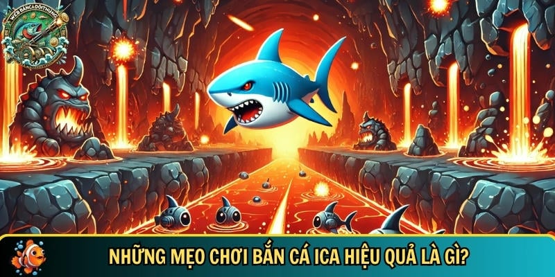 Khám phá các mẹo chơi bắn cá ICA hiệu quả nhất