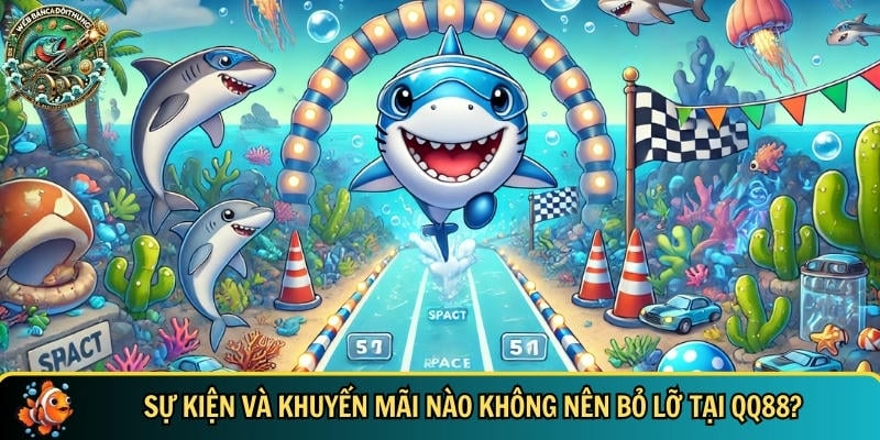 Tổng hợp các sự kiện và khuyến mãi nổi bật tại QQ88