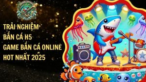 Trải Nghiệm Bắn Cá H5 – Game Bắn Cá Online Hot Nhất 2025