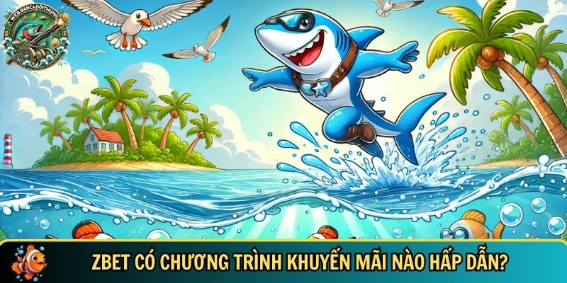 Khám phá các chương trình khuyến mãi có tại ZBET